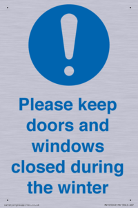 Please keep doors and windows closed during the winter